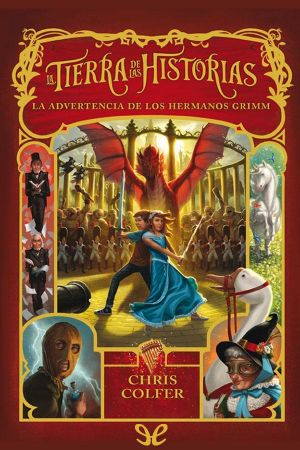 [The Land of Stories 03] • La Advertencia De Los Hermanos Grimm